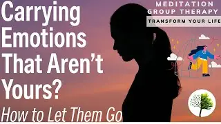Carrying Emotions That Aren’t Yours? How to Let Them Go with IFS #EmotionalHealing