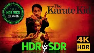 HDR DV WCG ANALYSIS The Karate Kid 2010 4K UHD  REVIEW vs 1080p BD SDR 100nit #TRUE_DIFFERENCE