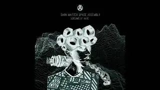 Dark Matter Space Assembly - That Kid Who Lost Himself To Gabber [MRKD011]