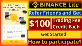 How to Get 100 USDT Trading Fee Credit  || Binance Lite Referral