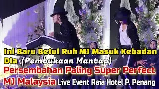 Pembukaan Super Perfect.. Mj Malaysia Buat Org² Pulau Penang Menjerit.. Persembahannya Betul² Gempak