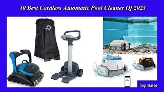 ✅ 10 Best Cordless Automatic Pool Cleaner Of 2023