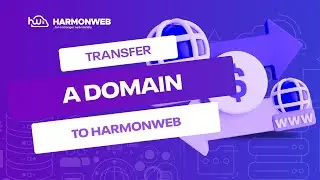 How to Transfer A Domain to Harmonweb - Harmonweb Tutorial