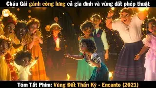 Review Phim Cháu gái gánh còng lưng gia đình và vùng đất phép thuật | Vùng Đất Thần Kỳ