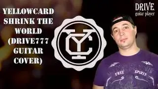 Yellowcard   Shrink the world Drive777 guitar cover STANDART TUNING
