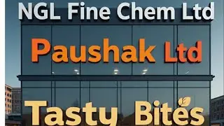 #knowyourcompany #NGL Fine Chem Ltd #Paushak Ltd #tastybites #stockmarket #educationalvideo #0655 