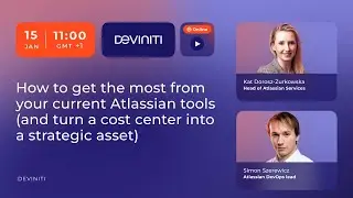 How to get the most from your current Atlassian tools (and turn a cost center into strategic asset)