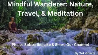 Exciting Channel Update: Welcome to 'Mindful Wanderer'!
