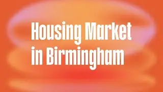 [04] Housing Market in Birmingham Alabama: Home Prices, Rent & Buyer Trends