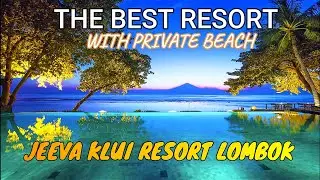 Jeeva Klui Resort Lombok The Best Resort di Lombok dengan Akses Pantai Pribadi
