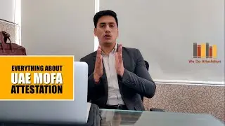 How To Get UAE MOFA Attestation? | We Do Attestation