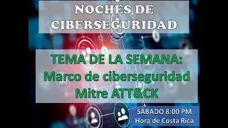 Tema de la semana: Marco de ciberseguridad Mitre ATT&CK