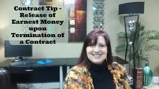 Contract Tip  - Release of Earnest Money Upon Termination of a Contract