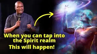 what happens to a Believer who can enter the spirit realm | APOSTLE JOSHUA SELMAN