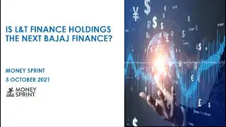 Stock review - L&T Finance Holdings. Is it the next Bajaj Finance in making??