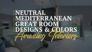 Neutral Mediterranean Great room Designs & Colors 🖌 Decorating Ideas