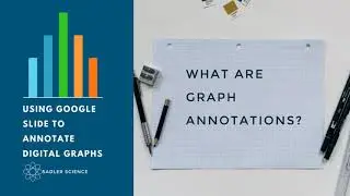 Digital Graph Annotations Using Google Presentations