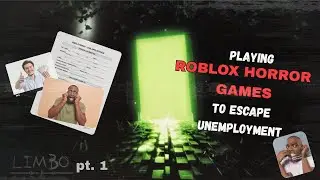 Playing ROBLOX HORROR GAMES to ESCAPE UNEMPLOYMENT!?!?! 🥀💔 | Limbo Part 1