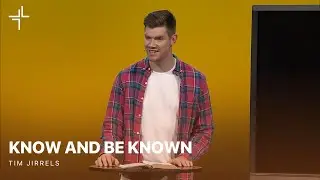 Voices of Pinelake | Know and Be Known | Tim Jirrels