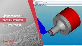 Ders 01. Temel Aray&uuml;z Dersi EZ-TURN EXPRESS #ezcam