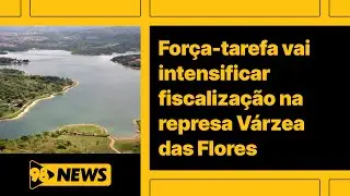 For&ccedil;a-tarefa do MP combate uso recreativo da represa V&aacute;rzea das Flores