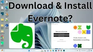 How to Download & Install Evernote in Windows 11?
