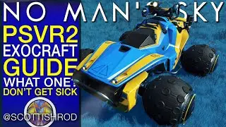 Which Exocraft Is Best In PSVR2 No Man's Sky Roamer Nomad Pilgrim Colossus Minotaur NMS Scottish Rod