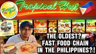 TROPICAL HUT The OLDEST Fast Food chain in the #Philippines 🇵🇭  Eastwood City Manila