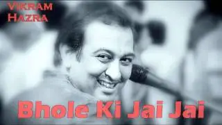 Bhole Ki Jai Jai || Vikram Hazra Art Of Living Bhajans