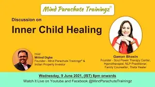 Inner Child Healing | Gaman Bhasin & Miliind Dighe