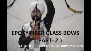 Epoxy Fiber Glass Bow ( Part -2)