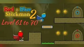 Red and Blue Stickman 2 Gameplay Walkthrough - Level 61 to 70 | Tiny Toons