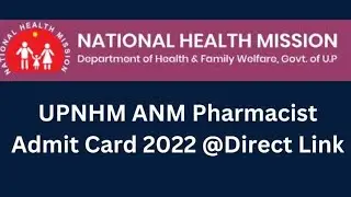 UPNHM ANM Pharmacist Admit Card 2022, Direct Link @ upnrhm.gov.in