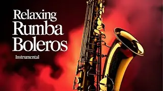 Saxophone Boleros Instrumental &ndash; Romantic Latin Jazz for Caf&eacute;, Dinner & Lounge