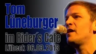 Tom L&uuml;neburger - Lights Tour 2013 - L&uuml;beck Riders Cafe