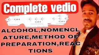 Alcohol,Nomenclature,General Method of preparation and chemical reactions