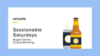 Sessionable Saturdays with Augie Carton of Carton Brewing