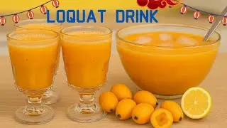 Loquat Juice Recipe | Loquat Ka Sharbat | Japanese Plum Juice