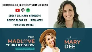 Feeling Your Best in Perimenopause with Dr. Mary Grimberg