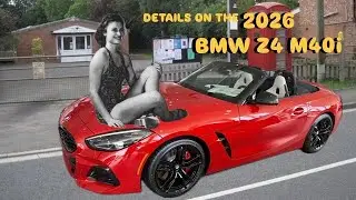 Новый BMW Z4 M40i 2026 года &mdash; обзор интерьера и экстерьера с описанием особенностей