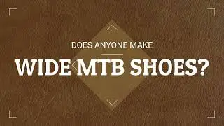 Wide Mountain Bike Shoe Quest - the Lake MX177 X Wide Is Not Wide