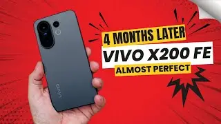 Долгосрочный обзор Vivo X200 FE: 4 месяца спустя! Честный опыт