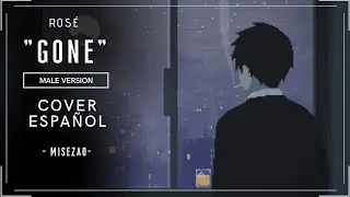 ROSÉ - Gone (Cover en español by Misezao)