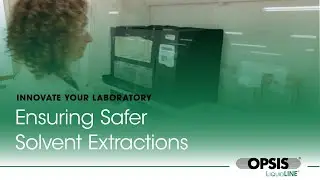 OPSIS LiquidLINE &ndash; Ensuring Safer Solvent Extractions