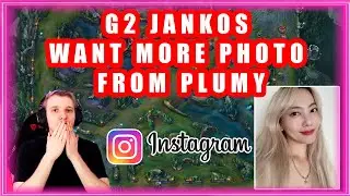 G2 Jankos Want More Photo From Plumy
