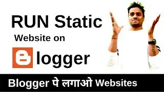 How to Run Static Website on Blogger - The Nitesh Arya
