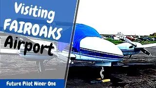 Fairoaks Airport | Fuelling The Dream | Future Pilot Vlog #6