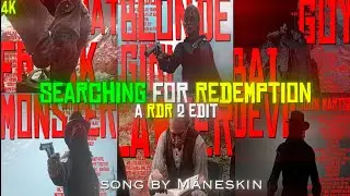 Searching For Redemption || RDR2 Edit