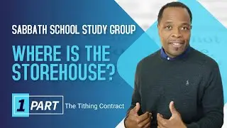 Where Is The Storehouse? Sabbath School Lesson Study CHANGE ministry  (Malachi 3:10)