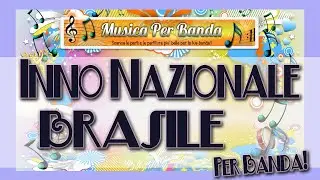 INNO NAZIONALE DEL BRASILE Per Banda